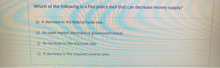 Solved Which of the following is a Fed policy tool that can | Chegg.com