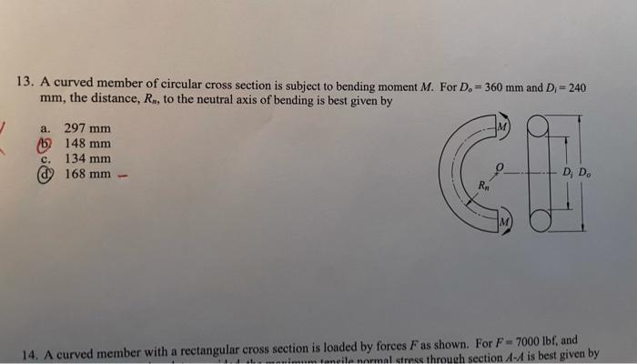 Solved 13. A curved member of circular cross section is | Chegg.com