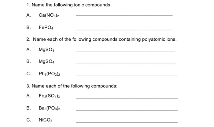 Solved 1. Name the following ionic compounds: A. Ca(NO3)2 B. | Chegg.com