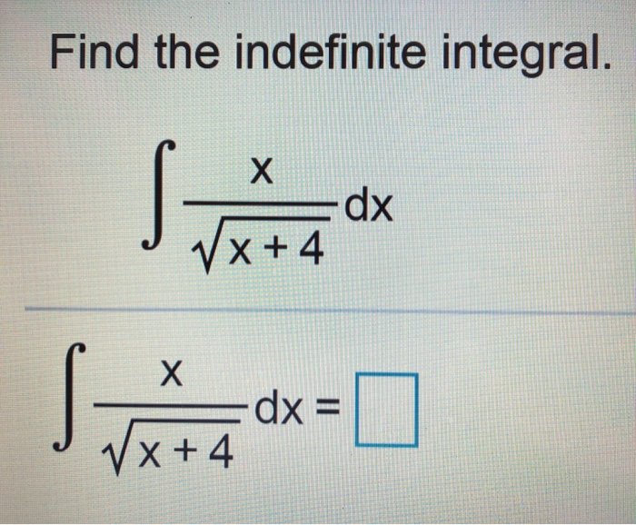 Solved Find the indefinite integral. | Chegg.com