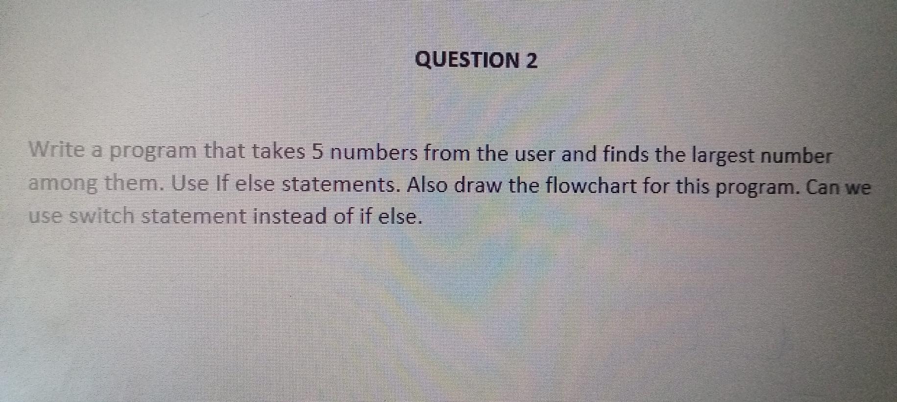 Solved QUESTION 2 Write a program that takes 5 numbers from | Chegg.com