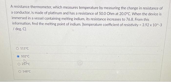 Solved A Resistance Thermometer, Which Measures Temperature | Chegg.com