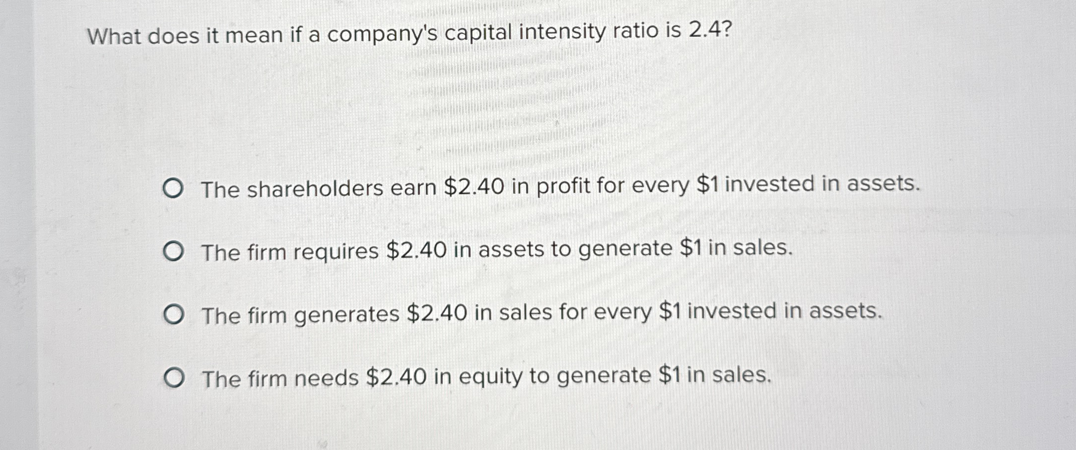 Solved What does it mean if a company's capital intensity