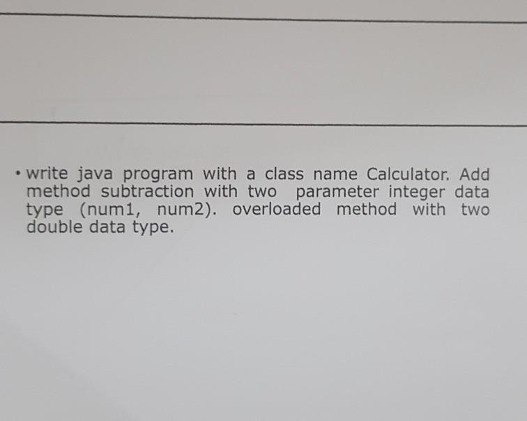 Solved • write java program with a class name Calculator. | Chegg.com