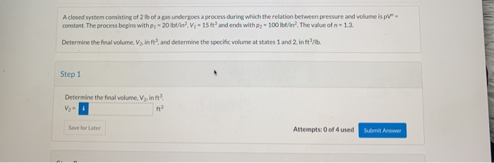 Solved A closed system consisting of 2 lb of a gas undergoes | Chegg.com