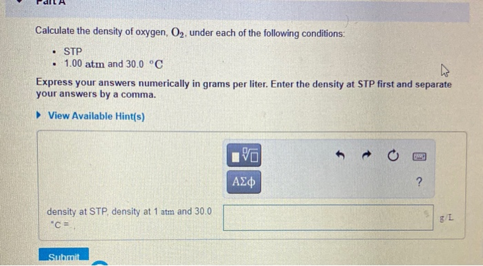 Solved Calculate The Density Of Oxygen O2 Under Each Of Chegg Com