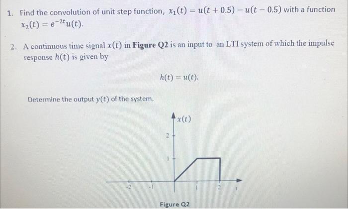 Solved 1. Find the convolution of unit step function, xy(t) | Chegg.com