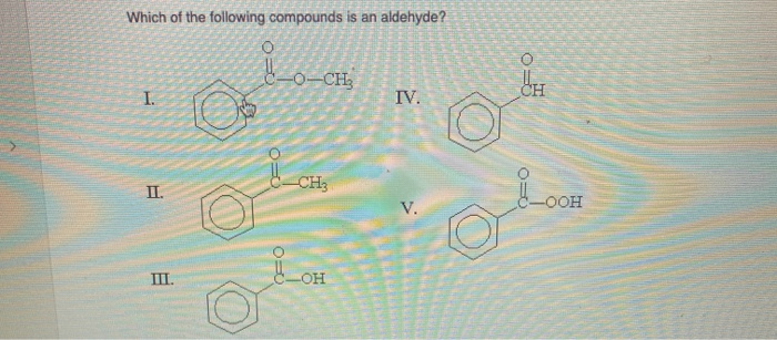 Solved Which of the following compounds is an aldehyde? SI | Chegg.com