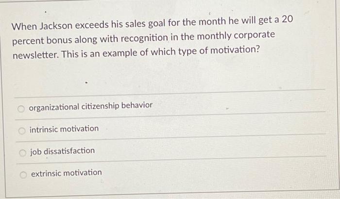 Solved When Jackson Exceeds His Sales Goal For The Month He Chegg