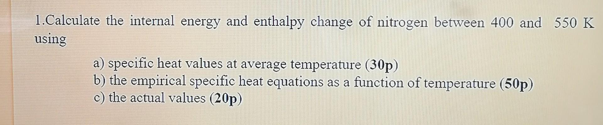 Solved 1.Calculate the internal energy and enthalpy change | Chegg.com