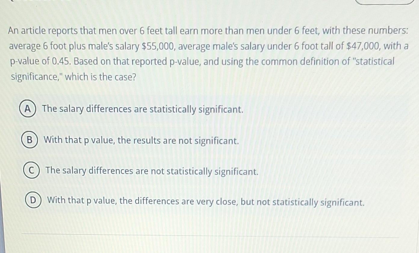 Solved An article reports that men over 6 feet tall earn
