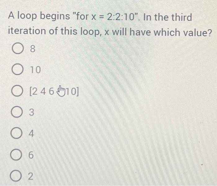 Solved A loop begins "for x = 2210". In the third