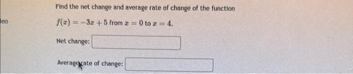 Solved Find the net change and average rate of change of the | Chegg.com