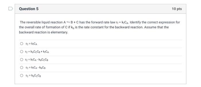 Solved The reversible liquid reaction A⇆B+C has the forward | Chegg.com