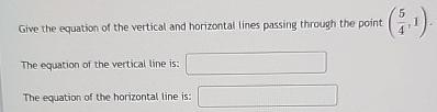 Solved Give the equation of the vertical and horizontal | Chegg.com