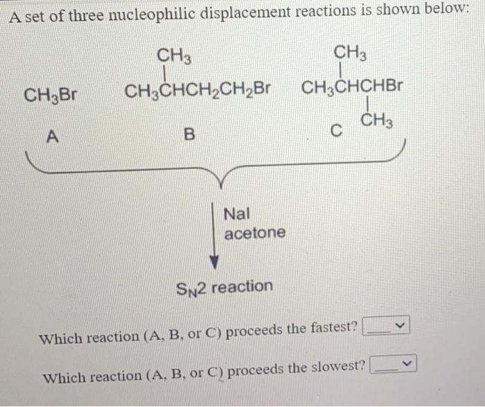 Solved A Set Of Three Nucleophilic Displacement Reactions Is | Chegg.com