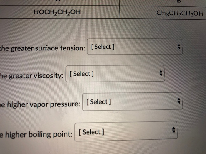 Solved HOCH2CH2OH CH3CH2CH2OH Ehe greater surface tension
