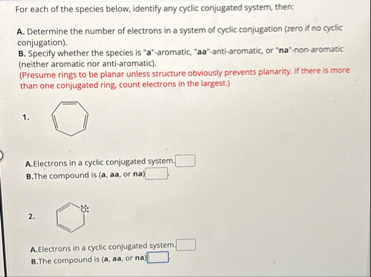 Solved For each of the species below, identify any cyclic | Chegg.com