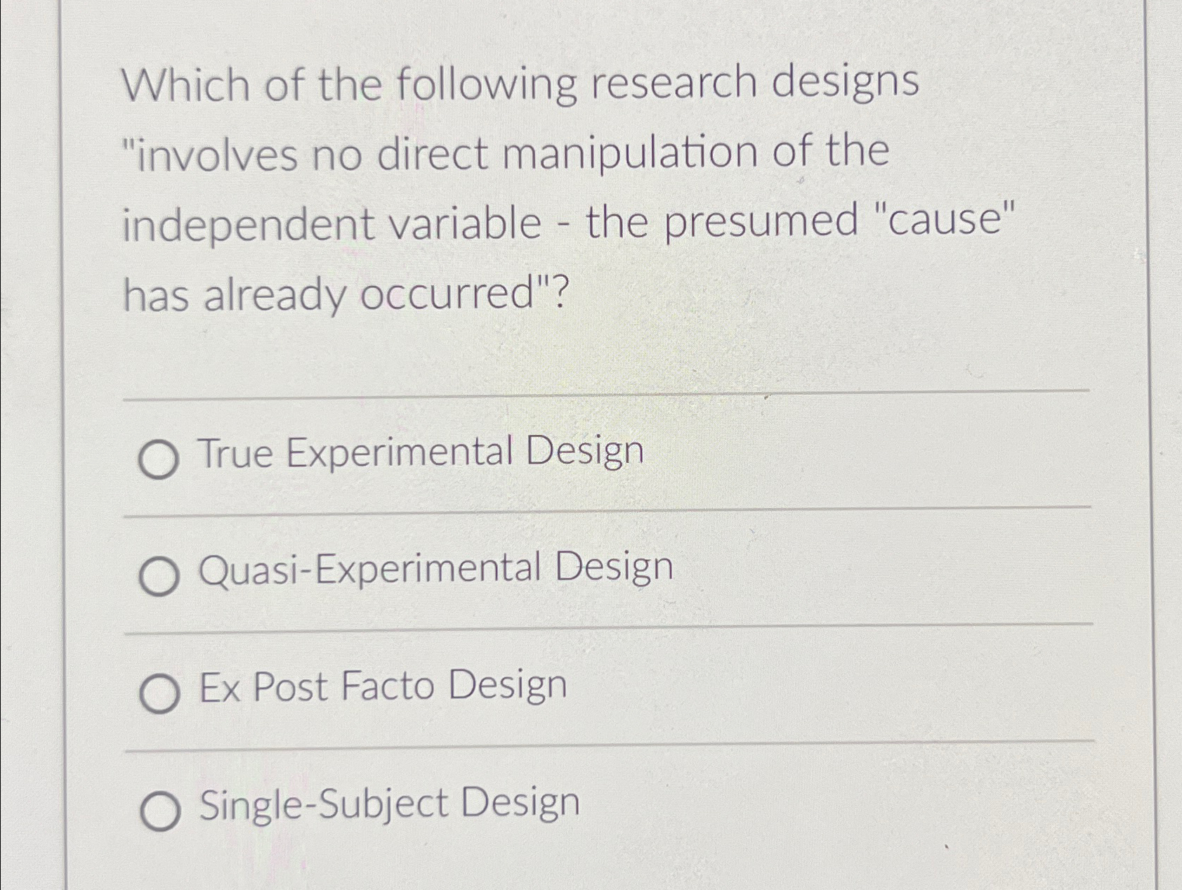 Solved Which of the following research designs "involves no | Chegg.com