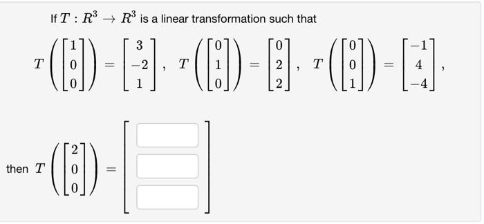 Solved If T R3→r3 Is A Linear Transformation Such That