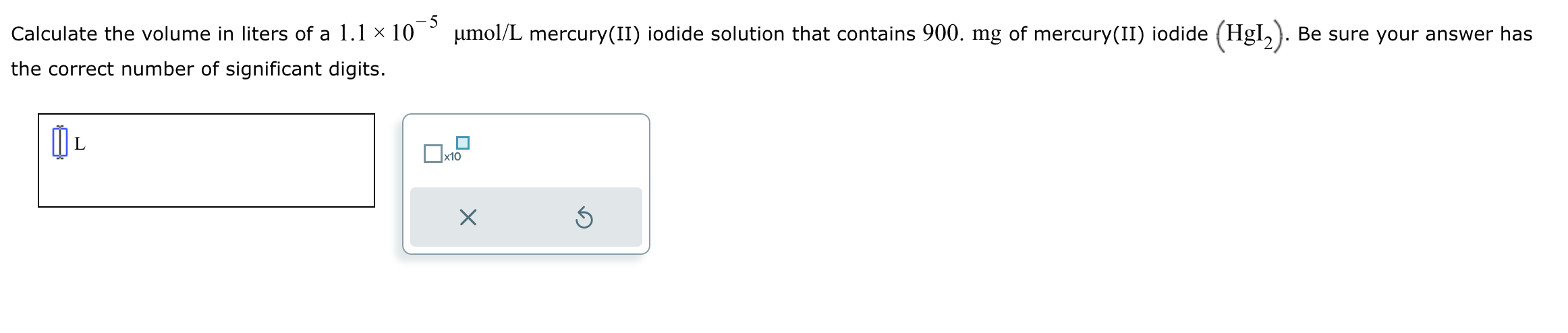 Solved Calculate The Volume In Liters Of A 1 1×10 5μmoll