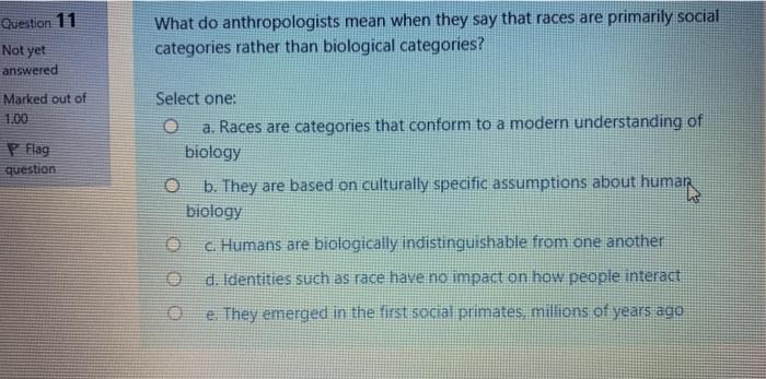 Solved Question 11 What Do Anthropologists Mean When They Chegg Com