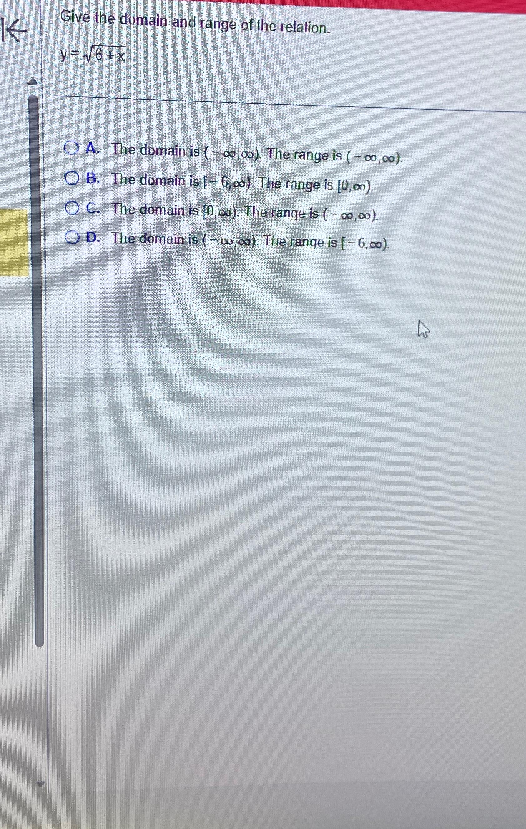 Solved Give the domain and range of the relation.y=6+x2A. | Chegg.com