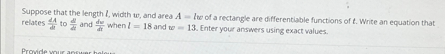 Solved Suppose that the length l, ﻿width w, ﻿and area A=lw | Chegg.com