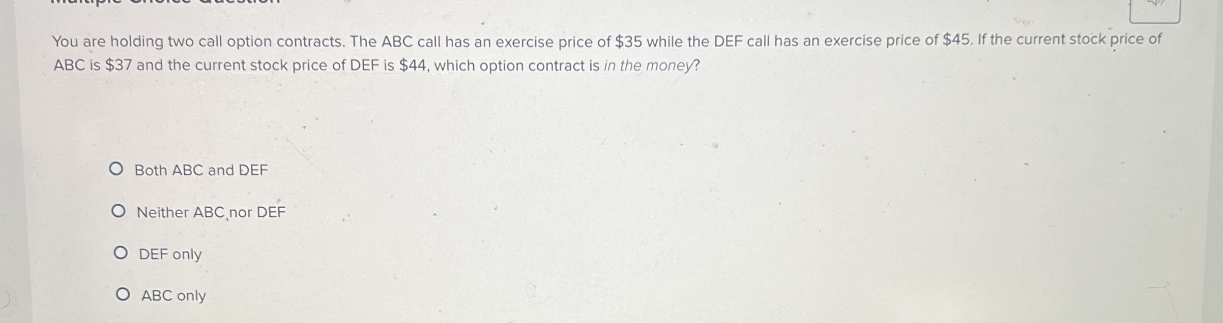 Solved You are holding two call option contracts. The ABC | Chegg.com