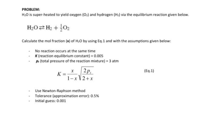 Solved PROBLEM: H2O is super-heated to yield oxygen (O2) and | Chegg.com
