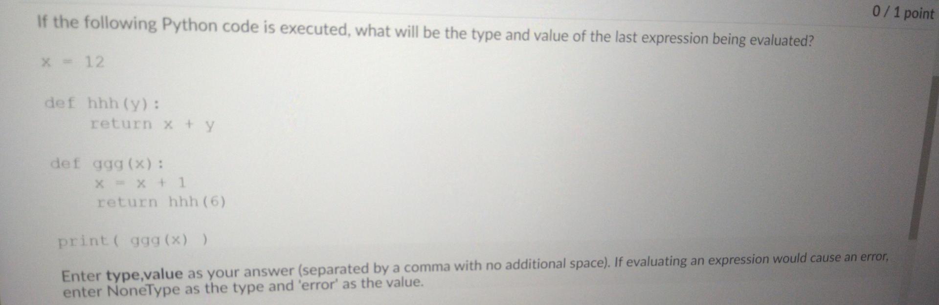 Solved Consider the following python code. 0/1 point def kkk | Chegg.com