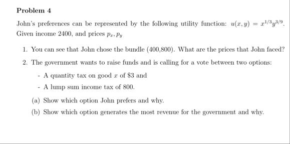 Solved Problem 4John's preferences can be represented by the | Chegg.com