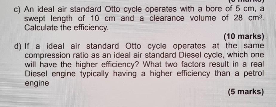 Solved c) An ideal air standard Otto cycle operates with a | Chegg.com