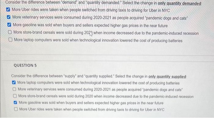 Consider the difference between demand and quantity demanded. Select the change in only quantity demanded:
More Uber ride