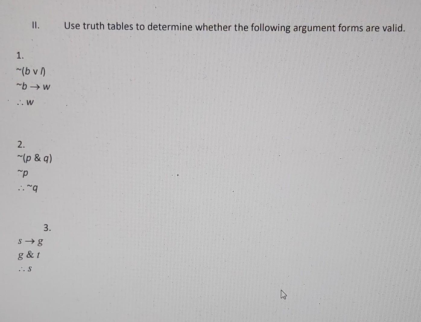 Solved II. Use truth tables to determine whether the | Chegg.com