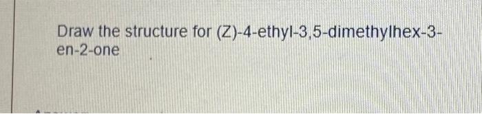 draw a structure for (3e 5z)-2 6-dimethyl-1 3 5 7-octatetraene