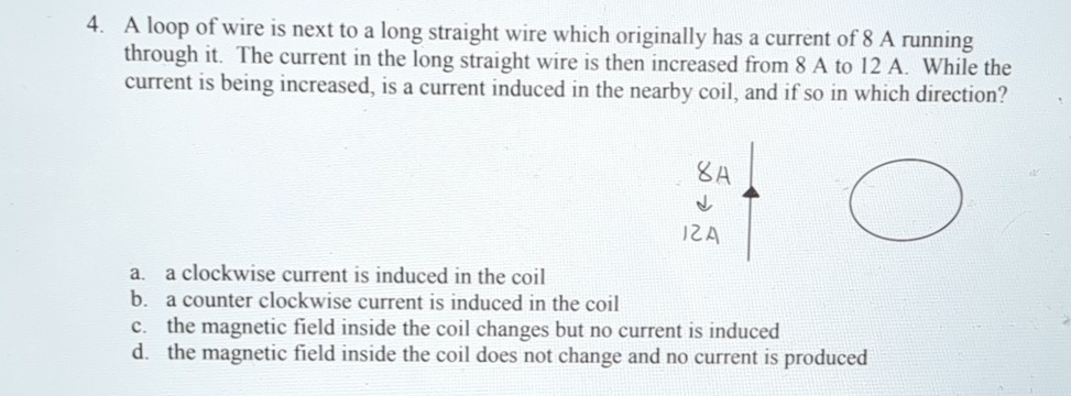 Solved A loop of wire is next to a long straight wire which | Chegg.com