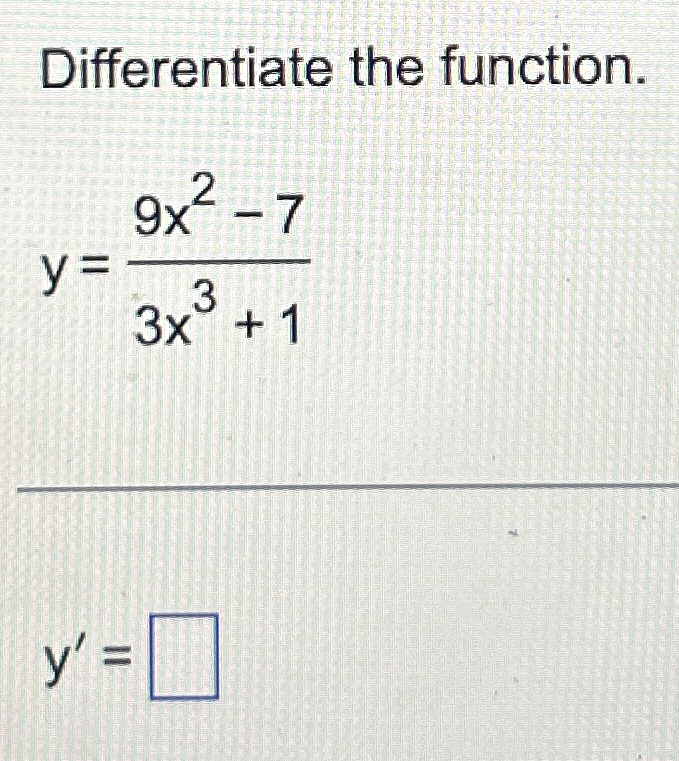 Solved Differentiate The Function Y 9x2 73x3 1y