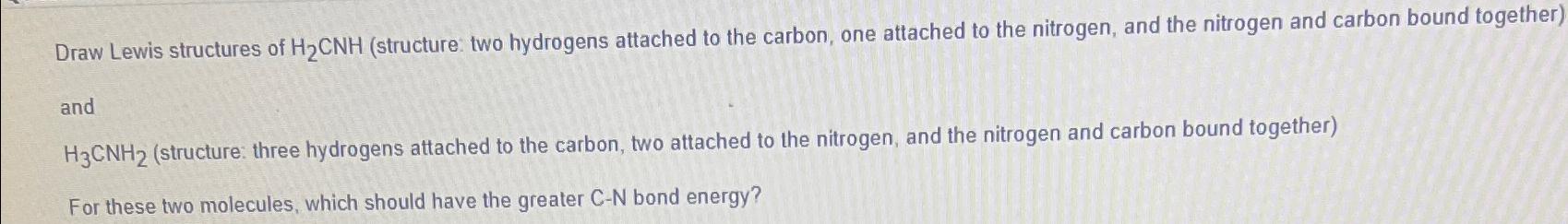 Solved Draw Lewis structures of H2CNH (structure: two | Chegg.com