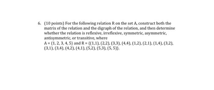 Solved 6 10 Points For The Following Relation On The Set