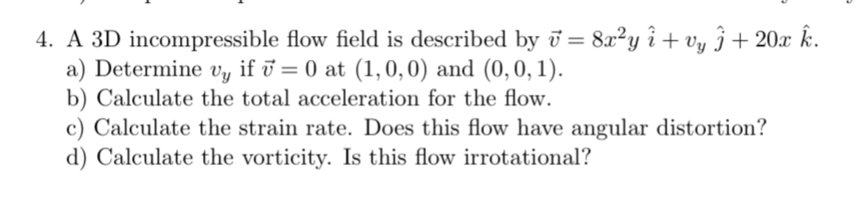 Solved A 3D incompressible flow field is described by | Chegg.com