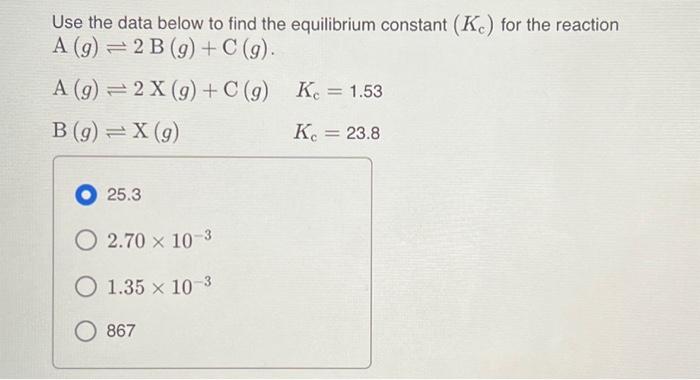 Solved Use the data below to find the equilibrium constant | Chegg.com