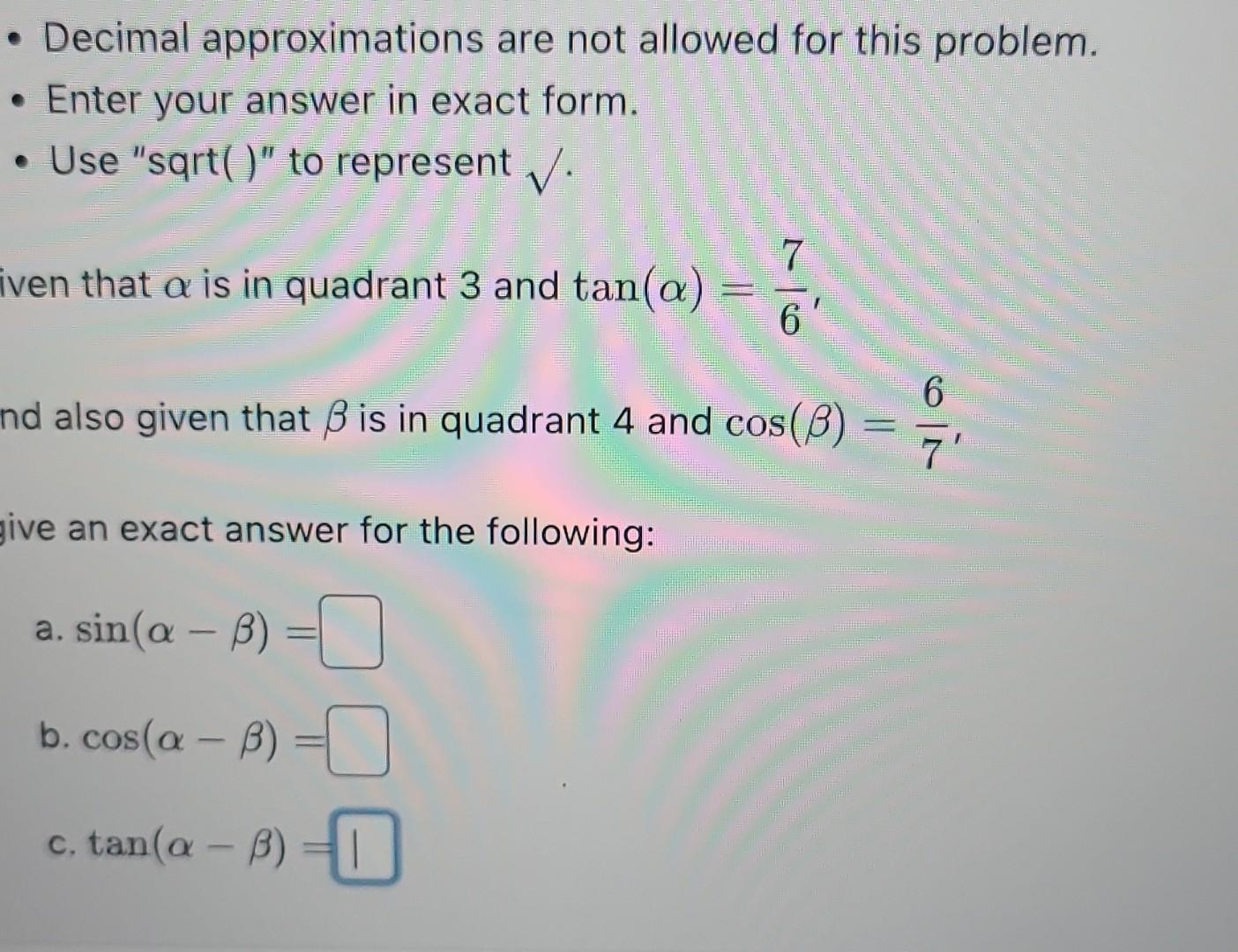 Solved - Decimal approximations are not allowed for this | Chegg.com