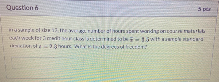 Solved Question 6 5 pts In a sample of size 13, the average | Chegg.com