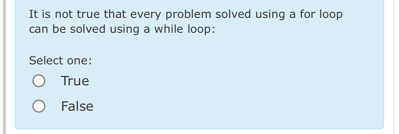 Solved It is not true that every problem solved using a for | Chegg.com