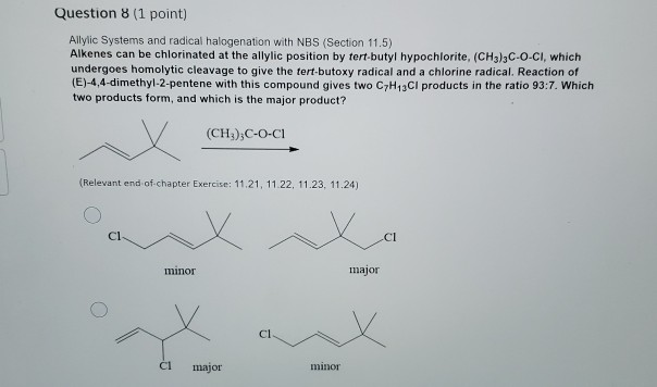 Solved Question 8 (1 point) Allylic Systems and radical | Chegg.com