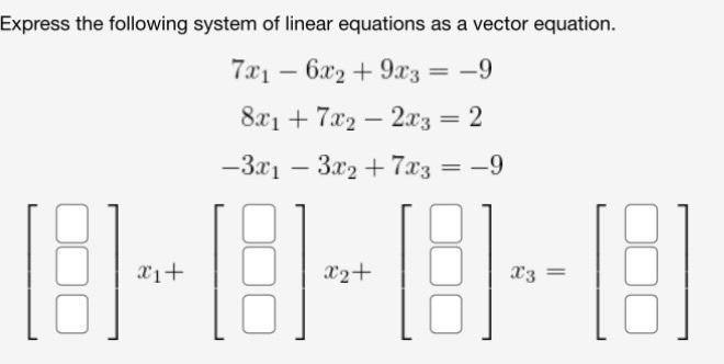 Solved Express the following vector equation as a system of | Chegg.com