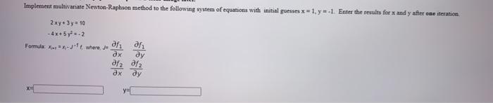 Solved Implement multivariate Newton-Raphson method to the | Chegg.com