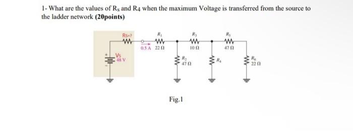 1- What are the values of Rs and R4 when the maximum | Chegg.com