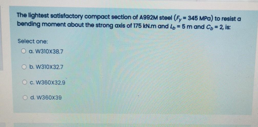 Solved The lightest satisfactory compact section of A992M | Chegg.com